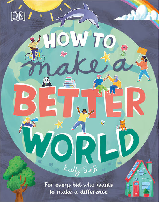 How To Make A Better World