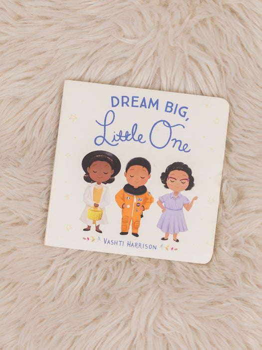 Dream Big Little One || Board Book