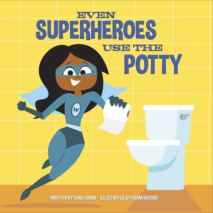 Even Superhero's Use The Potty